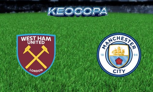 Soi kèo trận West Ham vs Man City, 23h30 – 31/08/2024